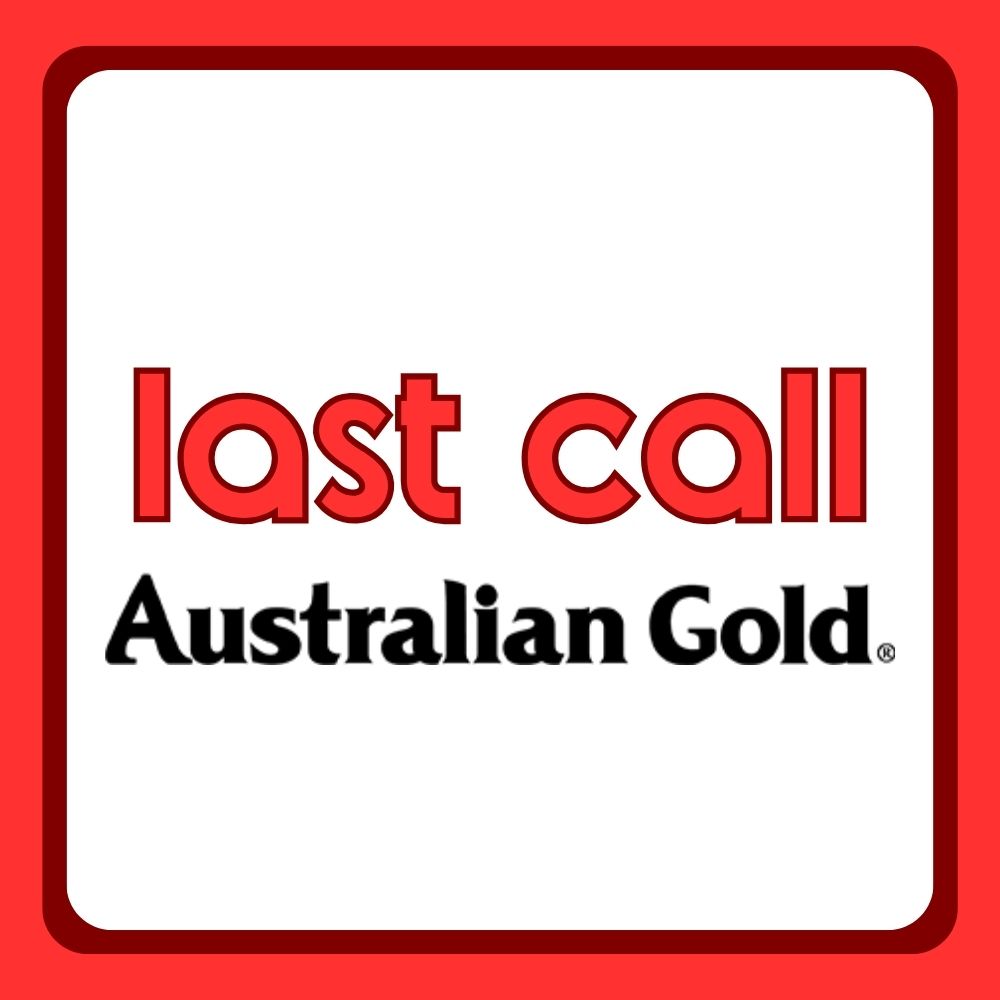 Last Call: Australian Gold