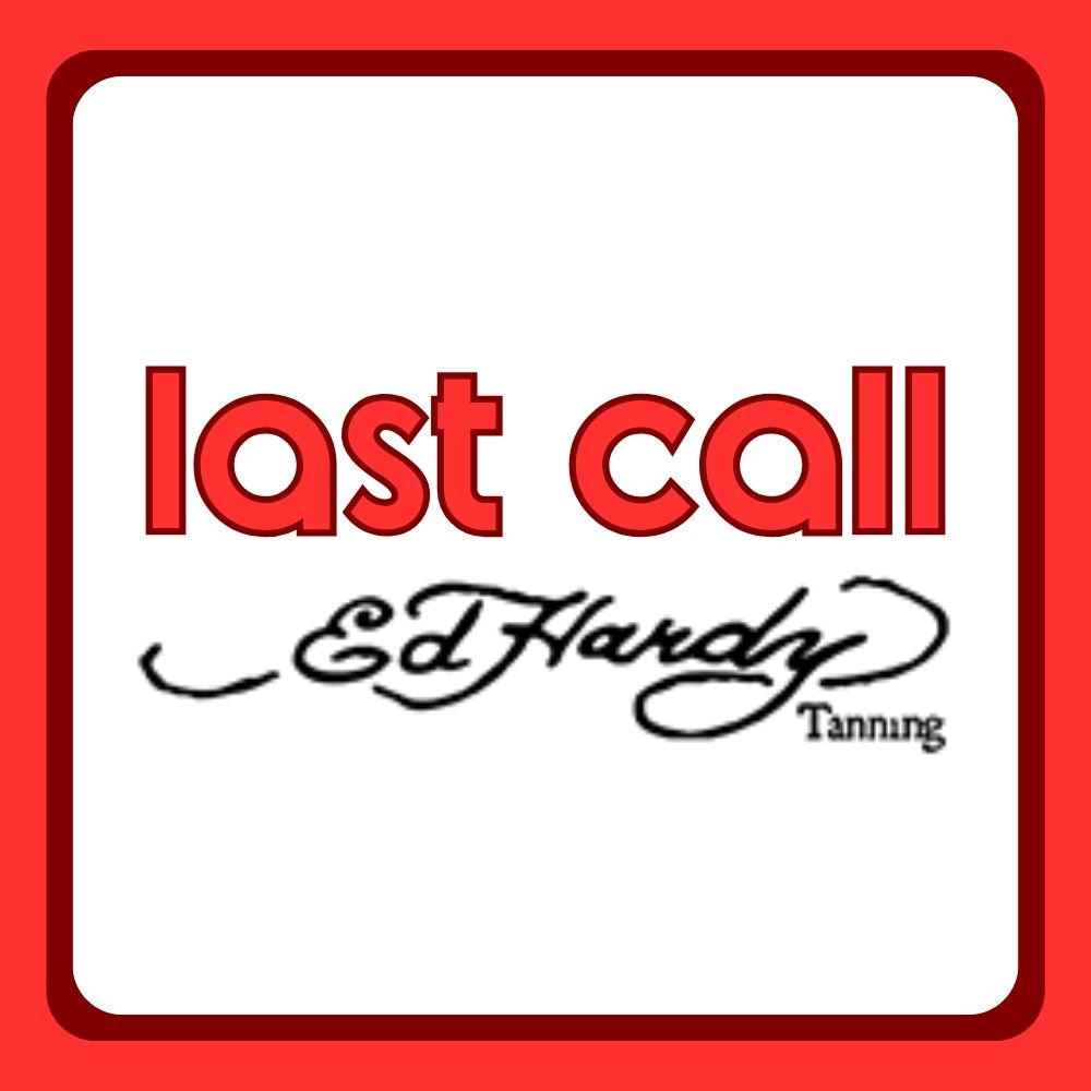 Last Call: Ed Hardy